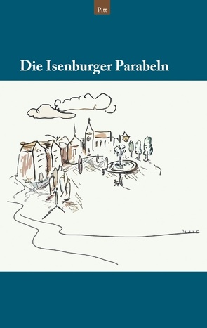 Die Isenburger Parabeln von .,  Pitt