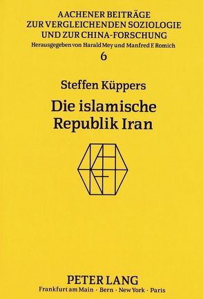 Die islamische Republik Iran von Küppers,  Steffen