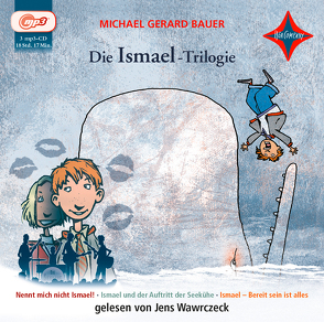 Die Ismael-Trilogie von Bauer,  Michael Gerard, Mihr,  Ute, Wawrczeck,  Jens