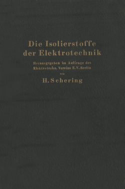 Die Isolierstoffe der Elektrotechnik von Schering,  H.