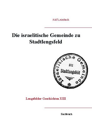 Die israelitische Gemeinde von Stadtlengsfeld von Leimbach,  Rolf