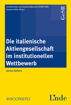 Die italienische Aktiengesellschaft im institutionellen Wettbewerb von Oelkers,  Janine