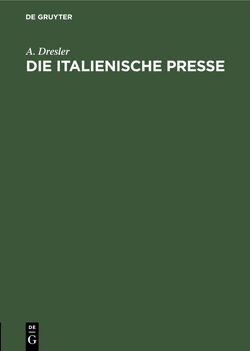 Die italienische Presse von Dresler,  A.