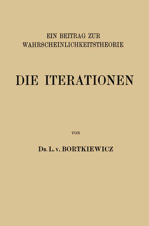 Die Iterationen von Bortkiewicz,  L. v.