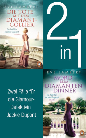 Die Jackie Dupont Reihe Band 1 und 2: Die Tote mit dem Diamantcollier/ Mord beim Diamantendinner (2in1-Bundle) von Lambert,  Eve