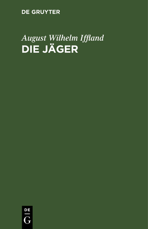 Die Jäger von Iffland,  August Wilhelm