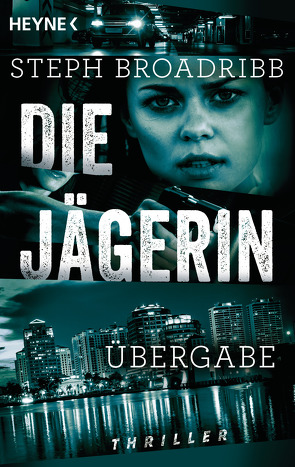 Die Jägerin – Übergabe von Broadribb,  Steph, Dabrock,  Frank