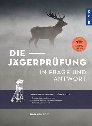 Die Jägerprüfung in Frage und Antwort von Seibt,  Siegfried