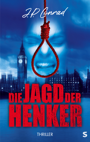 Die Jagd der Henker von Conrad,  J.P.