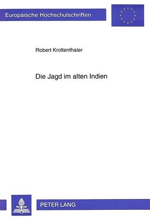 Die Jagd im alten Indien von Krottenthaler,  Robert