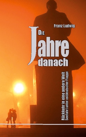 Die Jahre danach von Ludwig,  Franz