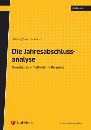 Die Jahresabschlussanalyse von Baumüller,  Josef, Grbenic,  Stefan Otto, Zunk,  Bernd Markus