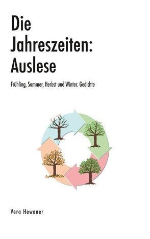 Die Jahreszeiten: Auslese von Hewener,  Vera