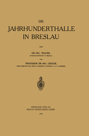 Die Jahrhunderthalle in Breslau von Gehler,  Willy, Trauer,  Günter