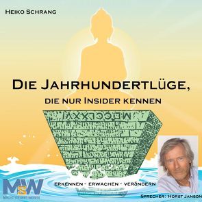 Die Jahrhundertlüge, die nur Insider kennen – das Hörbuch von Schrang,  Heiko