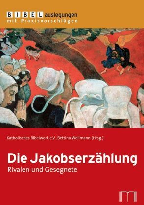 Die Jakobserzählung von Wellmann,  Bettina