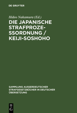 Die japanische Strafprozeßordnung / Keiji-Soshoho von Nakamura,  Hideo