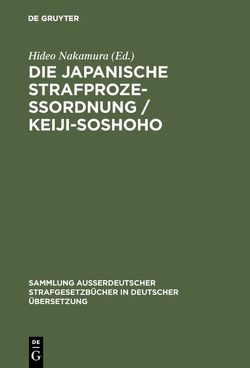 Die japanische Strafprozeßordnung / Keiji-Soshoho von Nakamura,  Hideo