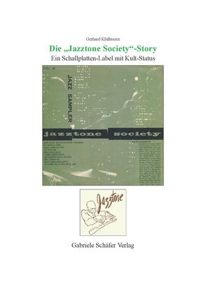 Die „Jazztone Society“-Story von Klussmeier,  Gerhard