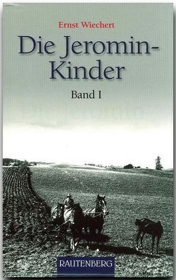 Die Jeromin-Kinder Band 1 von Wiechert,  Ernst