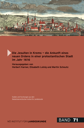 Die Jesuiten in Krems von Bachhofer,  Heidemarie, Buchinger,  Günther, Coroleu Oberparleiter,  Veronika, Hilscher,  Elisabeth, Jeitler,  Markus, Kádár,  Zsófia, Karner,  Herbert, Kritzl,  Johannes, Loinig,  Elisabeth, Mang,  Caroline, Mihalik,  Béla Vilmos, Puchinger,  Regine, Rabl,  Irene, Schemper-Sparholz,  Ingeborg, Scheutz,  Martin, Schön,  Doris, Schönfellner-Lechner,  Helga, Telesko,  Werner