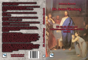 Die Jesus-Fälschung von Mynarek,  Hubertus
