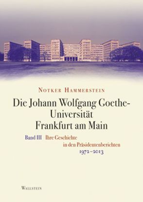 Die Johann Wolfgang Goethe-Universität Frankfurt am Main von Hammerstein,  Notker