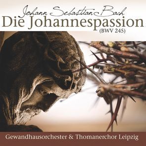 Die Johannespassion von ZYX Music GmbH & Co. KG