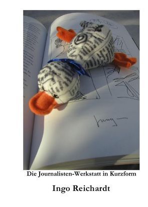 Die Journalisten-Werkstatt in Kurzform von Reichardt,  Ingo