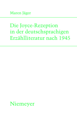 Die Joyce-Rezeption in der deutschsprachigen Erzählliteratur nach 1945 von Jäger,  Maren