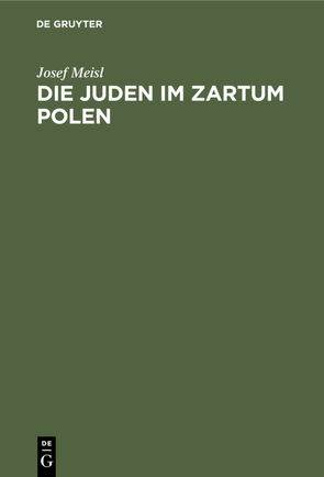 Die Juden im Zartum Polen von Meisl,  Josef