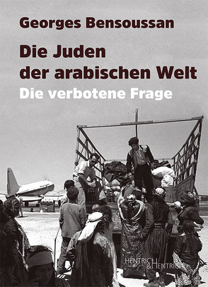 Die Juden der arabischen Welt von Bensoussan,  Georges, Grigat,  Stephan, Schröder,  Jürgen