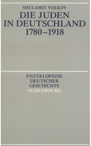 Die Juden in Deutschland 1780-1918 von Volkov,  Shulamit