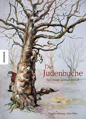 Die Judenbuche von Ahlering,  Claudia, Grywatsch,  Jochen, Voloj,  Julian, von Droste-Hülshoff,  Annette