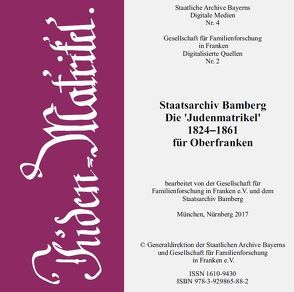 Die ‚Judenmatrikel‘ 1824-1861 für Oberfranken von Gesellschaft für Familienforschung in Franken