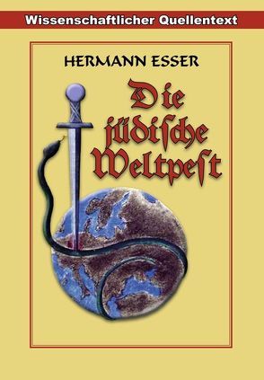 Die Jüdische Weltpest von Esser,  Hermann