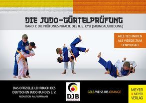 Die Judo-Gürtelprüfung von Deutscher Judo-Bund, Lippmann,  Ralf