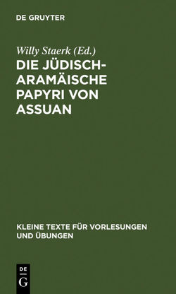 Die jüdisch-aramäische Papyri von Assuan von Staerk,  Willy [Komm.]