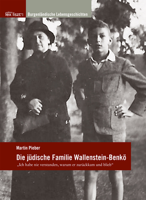 Die jüdische Familie Wallenstein-Benkö von Brettl,  Herbert, Pieber,  Martin