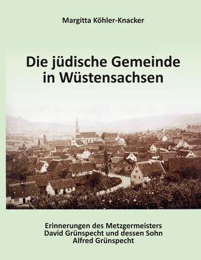 Die jüdische Gemeinde Wüstensachsen von Köhler-Knacker,  Margitta