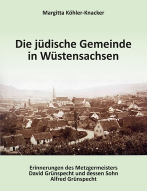 Die jüdische Gemeinde Wüstensachsen von Köhler-Knacker,  Margitta