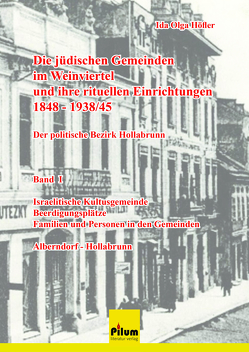 Die jüdischen Gemeinden im Waldviertel – Der Bezirk Hollabrunn – Auslieferung durch: Ida Olga Höfler, helikon@gmx.at, +436767287931 von Höfler,  Ida Olga