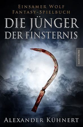 Die Jünger der Finsternis – Ein Einsamer Wolf Spielbuch von Kühnert,  Alexander