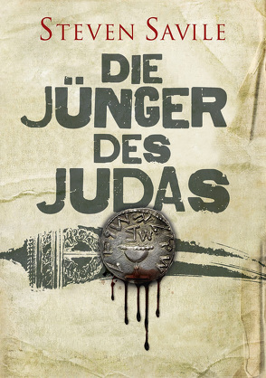 Die Jünger des Judas von Riefer,  Joachim, Savile,  Steven