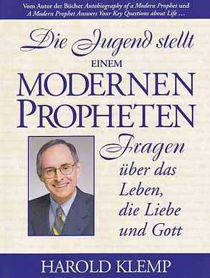 Die Jugend stellt einem modernen Propheten Fragen über das Leben, die Liebe und Gott von Klemp,  Harold