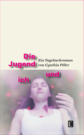 Die Jugend und ich von Piller,  Cynthia