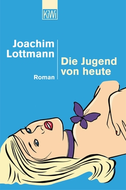 Die Jugend von heute von Lottmann,  Joachim