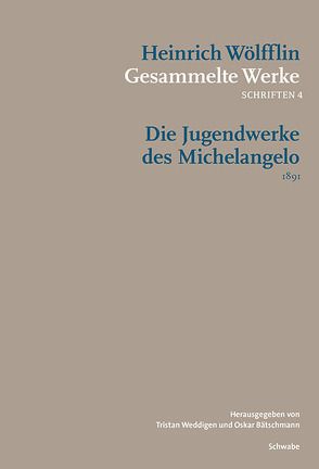 Die Jugendwerke des Michelangelo von Bätschmann,  Oskar, Gamer,  Elisabeth-Christine, Imorde,  Joseph, Weddigen,  Tristan, Zgraja,  Karolina