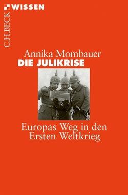 Die Julikrise von Mombauer,  Annika