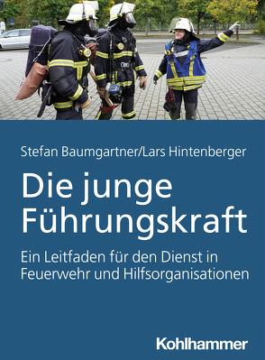 Die junge Führungskraft von Baumgärtner,  Stefan, Hintenberger,  Lars